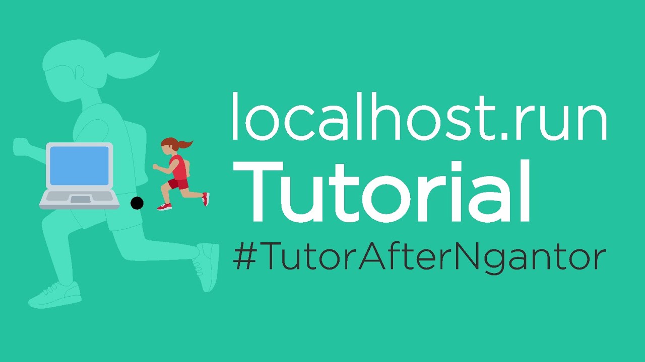 Localhost.Run Tutorial #Tutorafterngantor