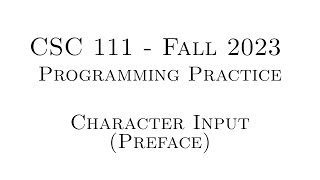 C Programming Practice (Fall 2023) - 4.00 - Character Input (Preface)