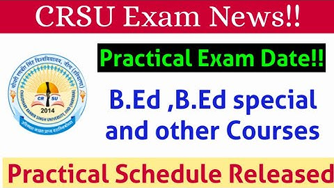 CRSU Bed Practical Exam Date|CRSU Practical Exam Schedule 2021|CRSU Bed 1st and 2nd year practical