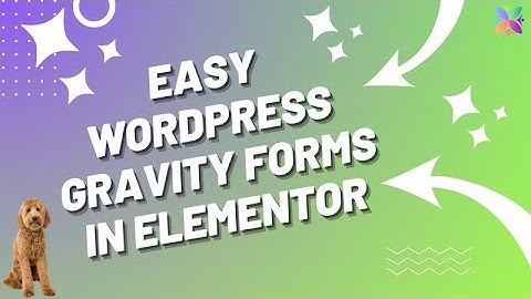 Creating and Customizing a Gravity Forms Contact Form in Elementor