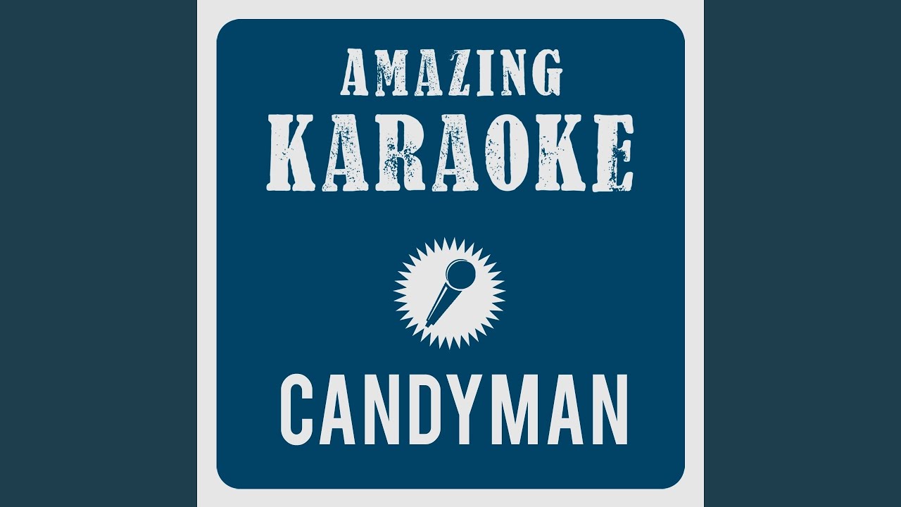 Candyman (The Candy Man) (Karaoke Version) (Originally Performed By