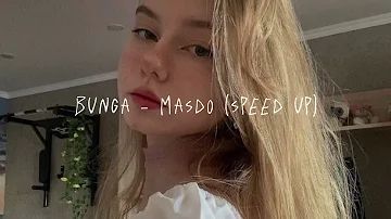 bunga - masdo // speed up ♡