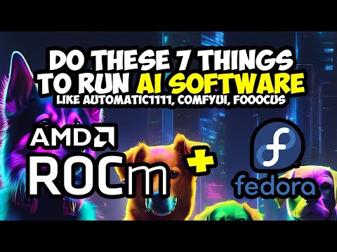 Do these 7 things to run Stable Diffusion, ComfyUI, Fooocus on AMD GPU with ROCm on Fedora Linux