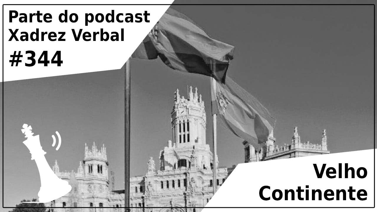 velho-continente-xadrez-verbal-podcast-344-youtube