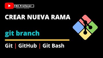 COMO CREAR NUEVA RAMA EN GIT | GIT BRANCH