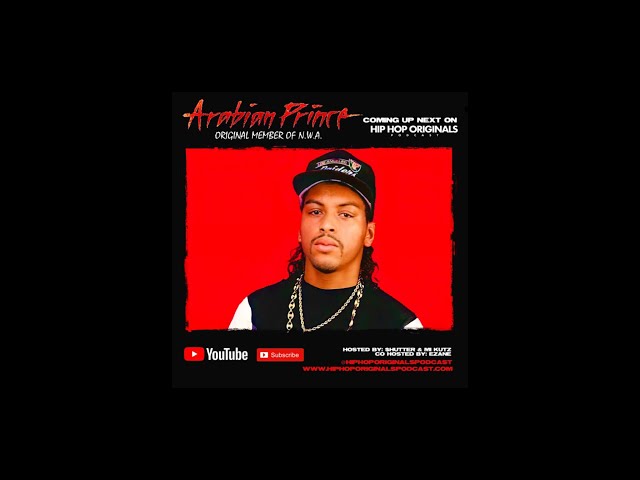 Hip Hop Originals Podcast | The Arabian Prince Interview (N.W.A.