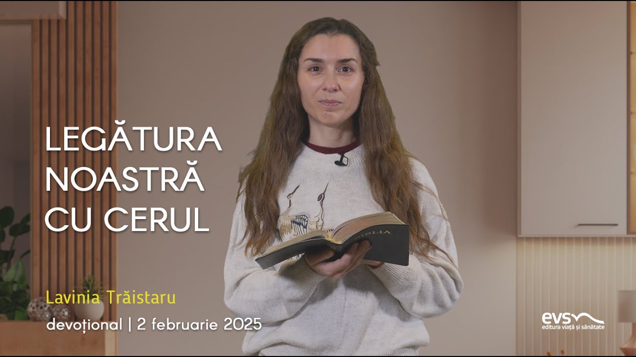 LEGĂTURA NOASTRĂ CU CERUL