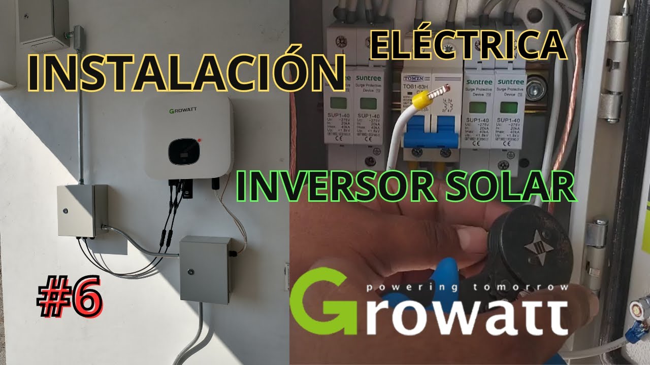 Como hice mi Instalación Eléctrica Inversor Solar Growatt