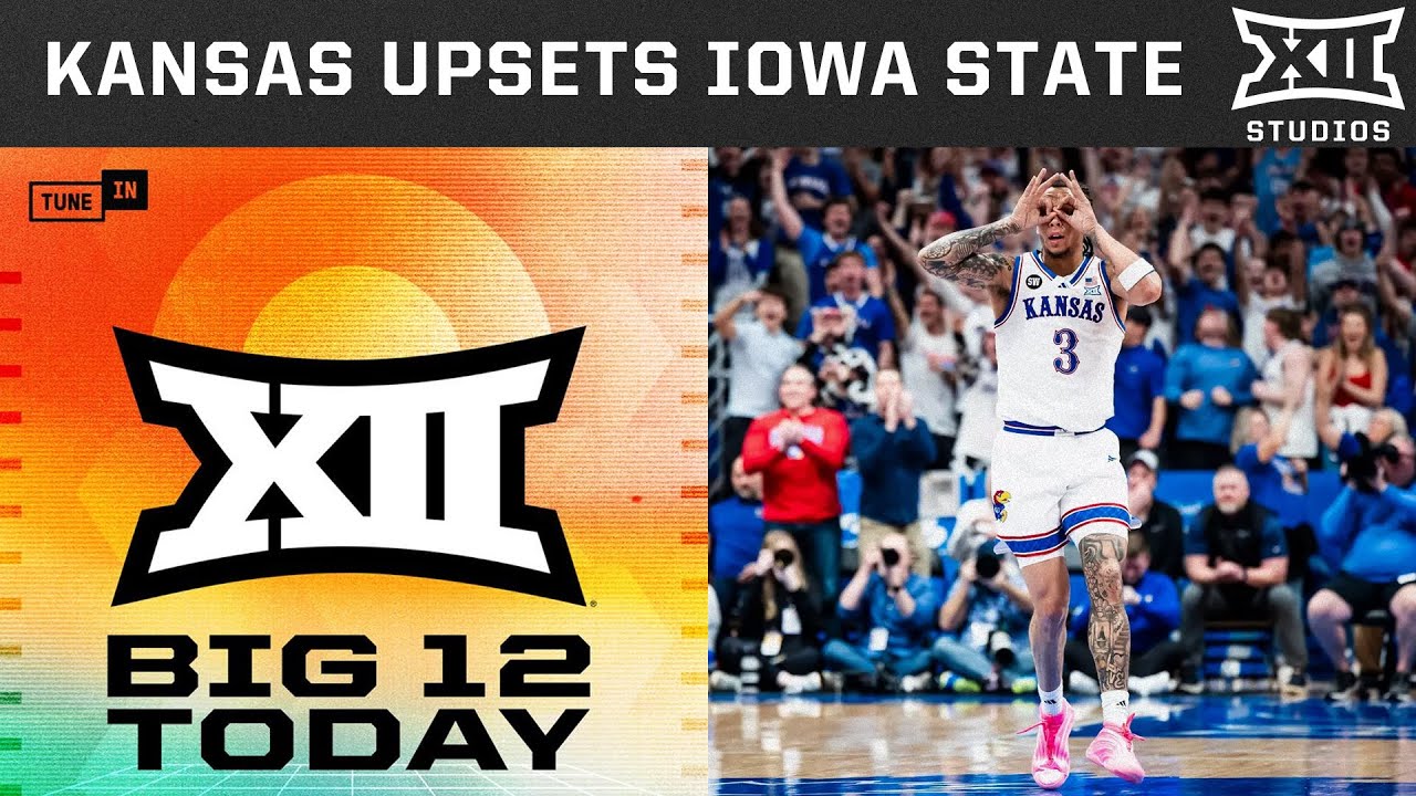 Kansas UPSETS #2 Iowa State Reaction | Big 12 Today