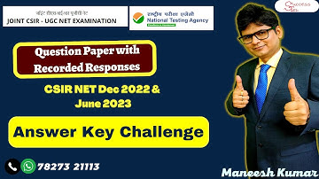 Question Paper with Recorded Responses for Answer Key Challenge for Csir net June 2022 | June 2023