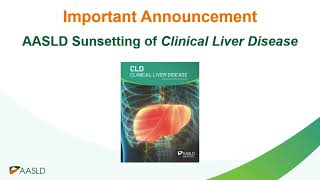 Important Announcement: AASLD Sunsetting of Clinical Liver Disease