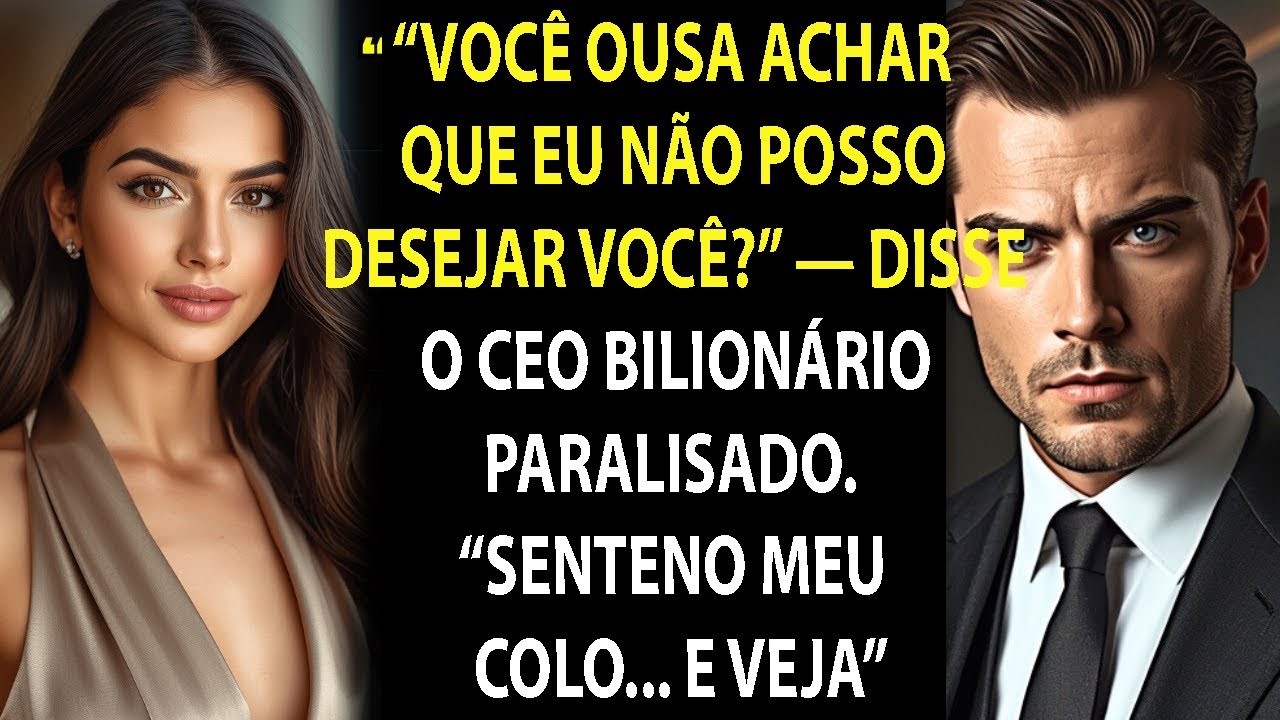 “Você ousa achar que eu não posso te desejar?” — disse meu CEO bilionário paralítico