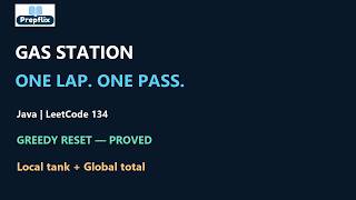 Gas Station in Java | One-Pass Greedy Proof | LeetCode 134 | Prepflix