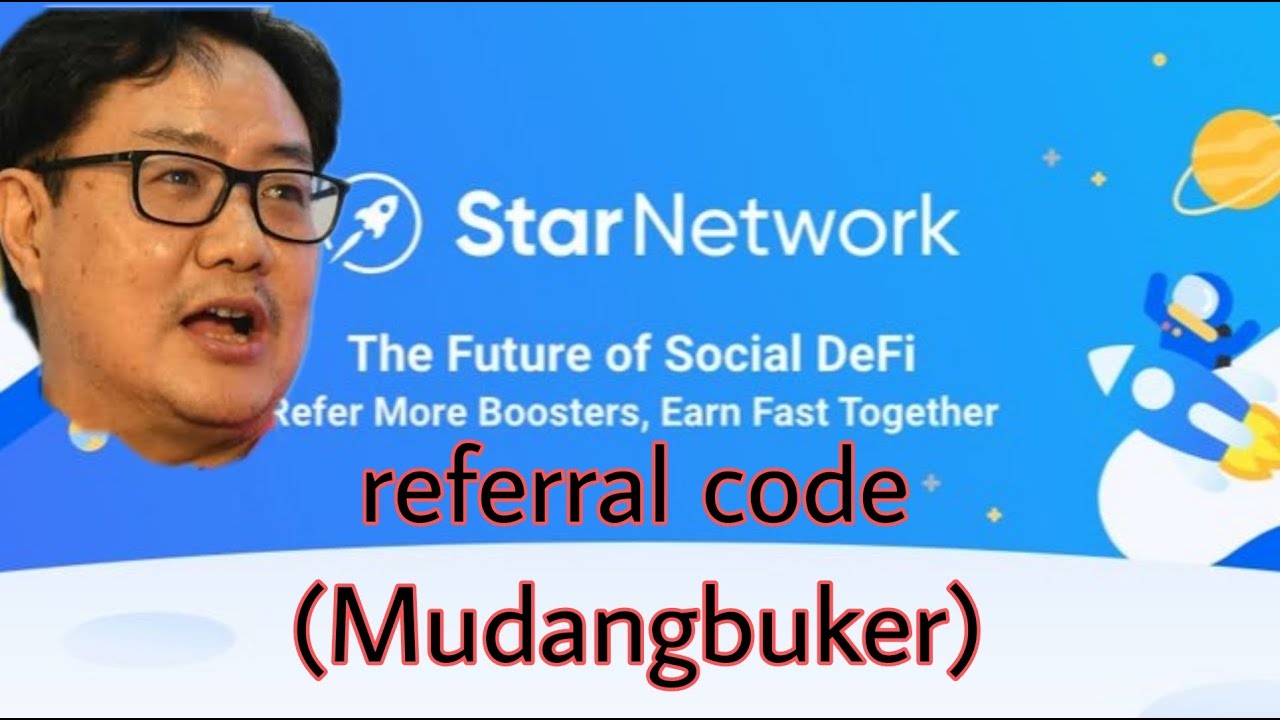 Star Network Referral Code mudangbukar YouTube star-network-referral-code-mudangbukar-youtube