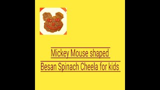 besan Spinach Chilla recipe# baccho ka breakfast # Mickey Mouse Shaped food#baccho ko kya banaye