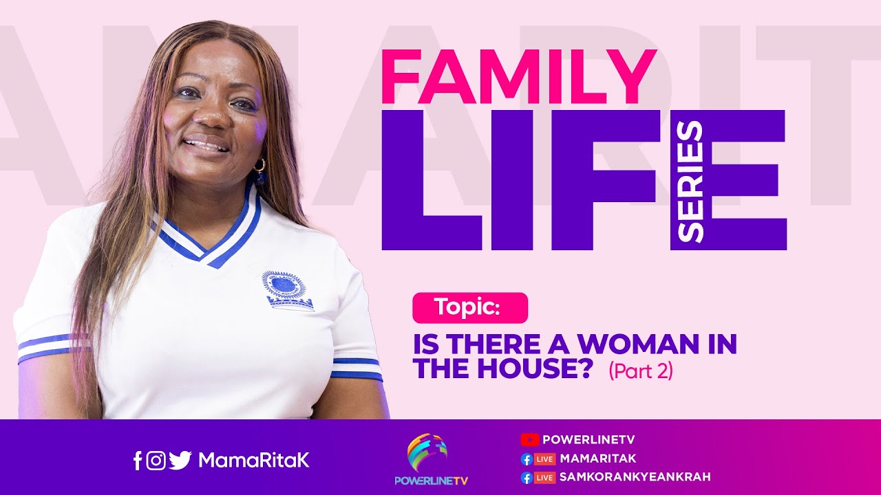 Mama Ritah Family Life Series with Mama Rita || Is There A Woman In The House? Pt ...