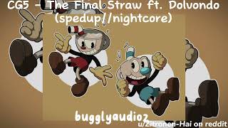 CG5 - The Final Straw ft. Dolvondo (spedup//nightcore)
