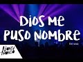 Dios Me Puso Nombre - Nancy Amancio Live