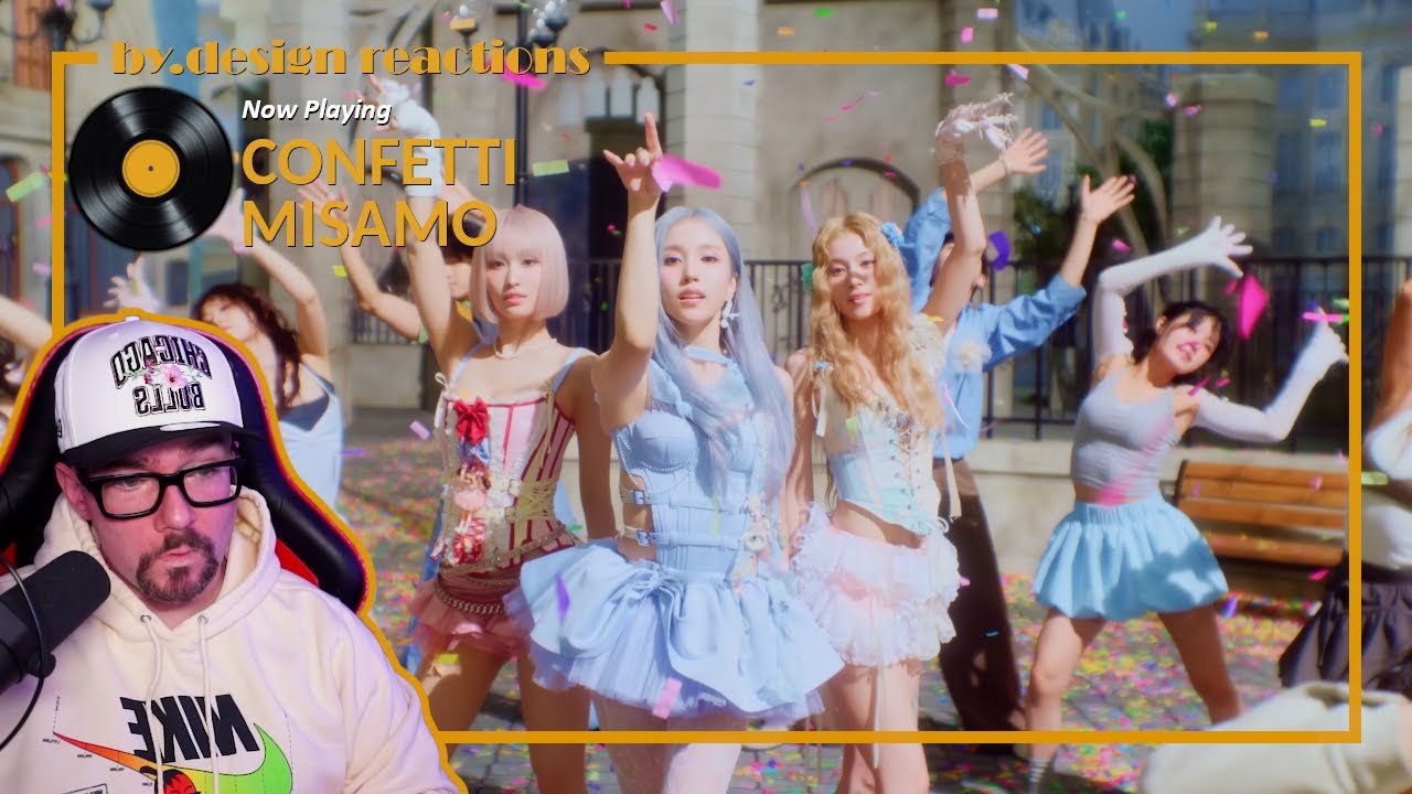 MISAMO - 'Confetti' MV REACTION & SONG ANALYSIS | by.design reactions