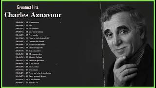 Charles Aznavour Album Complet 2023 – Charles Aznavour Les Plus Belles Chanson