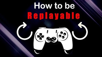 Why most games fail and some succeed : replayability