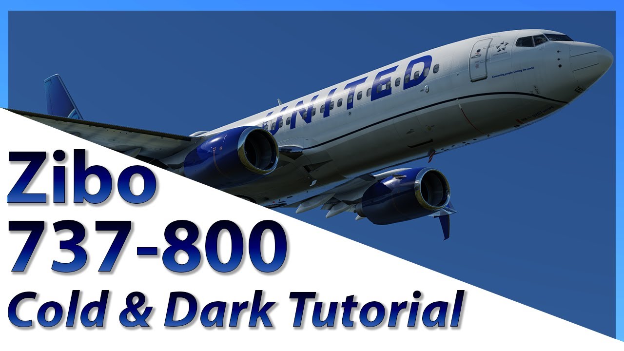 Zibo 737-800 Cold & Dark Tutorial Part 1 | Xplane12 - YouTube