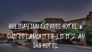 Holiday Inn Express Hotel & Suites Lancaster-Lititz, an IHG Hotel Review - Lititz , United States of