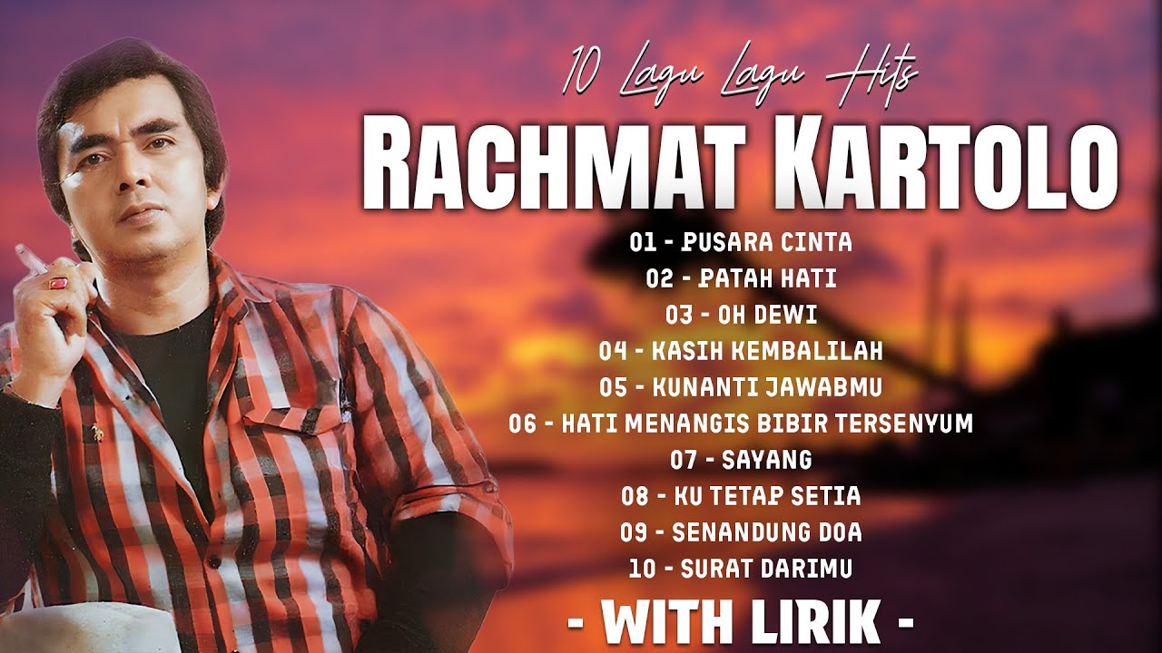 10 Lagu Lagu Hits Rachmat Kartolo | Lagu Kenangan Populer | Full Album With Lirik
