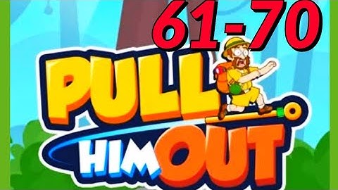 PULL HIM OUT level 61 70 answers solution gameplay android ios