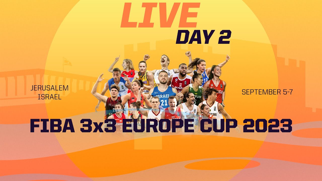 RE-LIVE FIBA 3x3 Europe Cup 2023 Israel Day 2