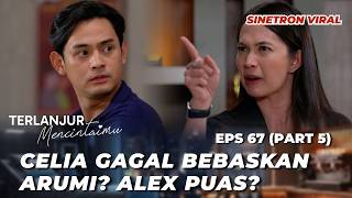 TERLANJUR MENCINTAIMU EP 67: CELIA COUNTER-SUES ALEX FOR ENDANGERING KENZO⁉️ - Chicco Jerikho