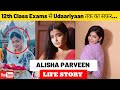 Alisha parveen life story  alia  udaariyaan  glam up