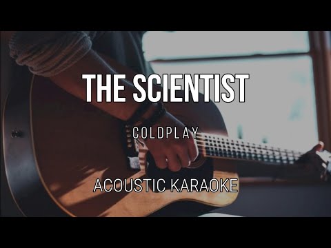 The Scientist Coldplay Acoustic Karaoke Instrumental 