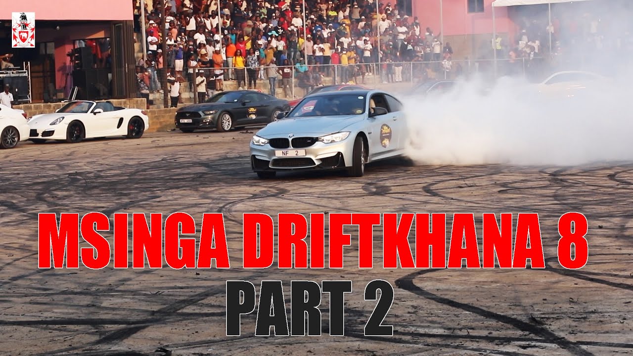 MSINGA DRIFTKHANA 8 - PT 2