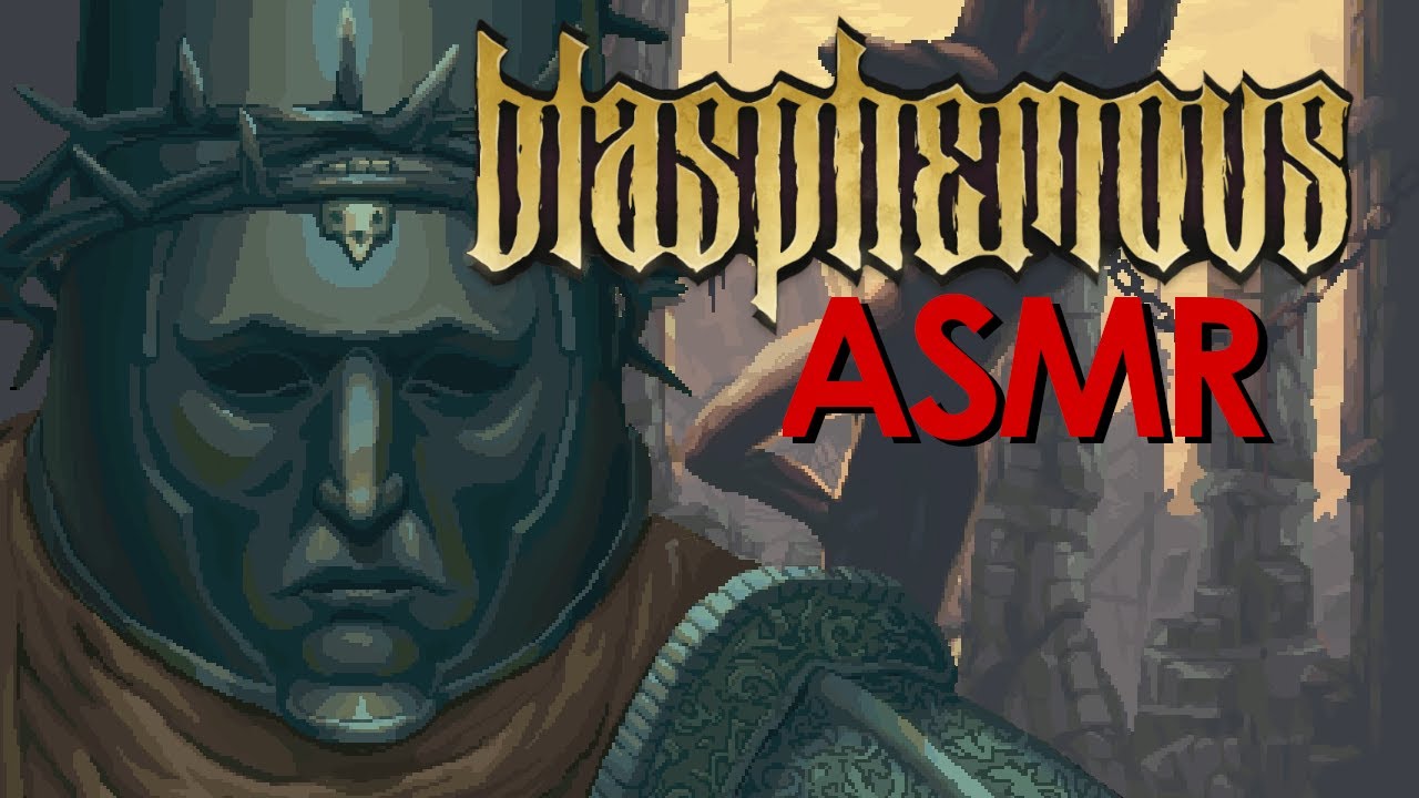 Brutal, Gory, and... Relaxing? Blasphemous ASMR (close male ear to ear whispers)