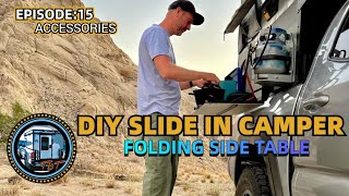 I'm Building A (PopUp Hard Wall)  Slide In Camper EP:15 Folding Side Table
