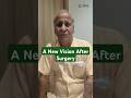Cataract Surgery Patient Experience | Cataract Surgery in Delhi | Netram Eye Foundation