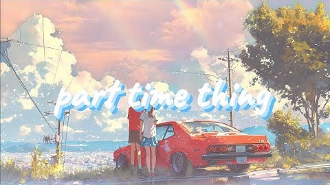 part time thing lyrics