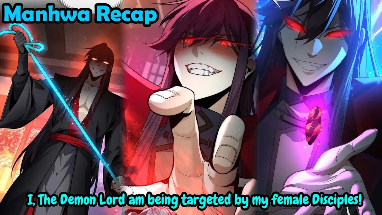 I, The Demon Lord am being targeted by my female Disciples 1-93 | Manhwa Recap | Best Manhwa 2025
