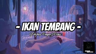 IKAN TEMBANG REMIX!!!_(Edghar Rompas Remix)_New2021!!! DISCO TANAH EPRIBADEHHHHHH!!!