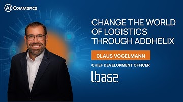 Change the world of logistics through addHelix | Claus Vogelmann | DSC Europe 23