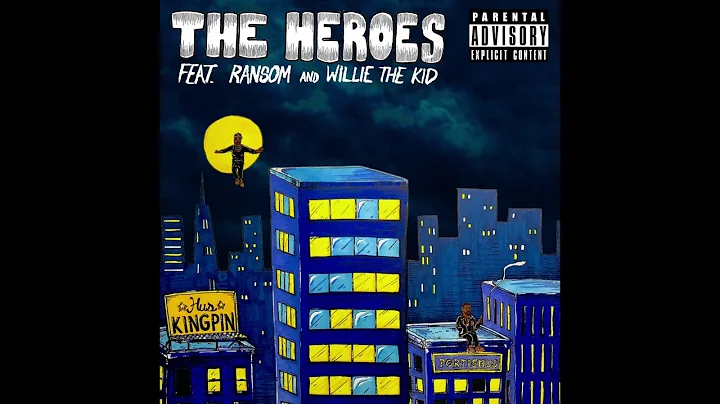 Hus Kingpin - The Heroes [Ft. Ransom & Willie The ...