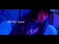 Umibare.『All My Love』【Music Video】