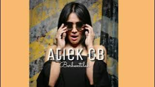 Atiek CB - Berhentilah - Song By. Cecep As - HQ Audio