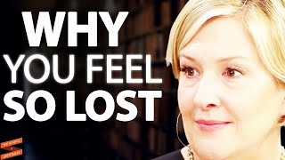 5 REASONS You Feel Lost In Life \& How To FIND YOURSELF! | Brene Brown \& Lewis Howes