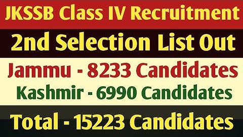 JKSSB Class IV 2nd selection List Out ! 15223 Candidates Provisionally Selected For DV Jammu/Kashmir