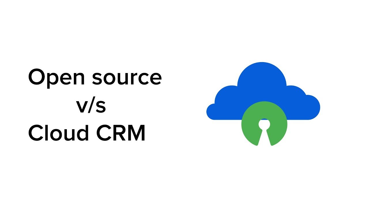 Open Source And Cloud Crm Comparison Youtube