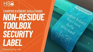 Tamper Evident Non-Residue Toolbox Labels - HSA Security Solutions