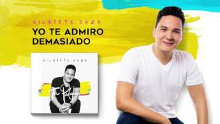 Video thumbnail of "Gilberto Daza - Yo Te Admiro Demasiado (Audio)"