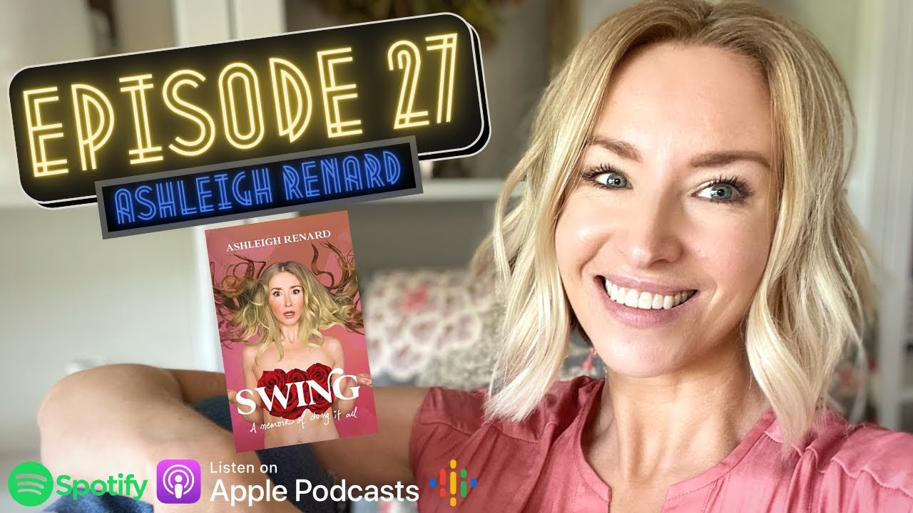 Ashleigh Renard | Author of 'Swing - A Memoir of Doing it All